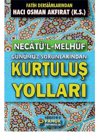 Günümüzün Sorunlarından Kurtuluş Yolları / Sohbet-008